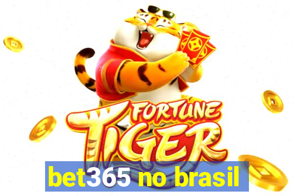 bet365 no brasil